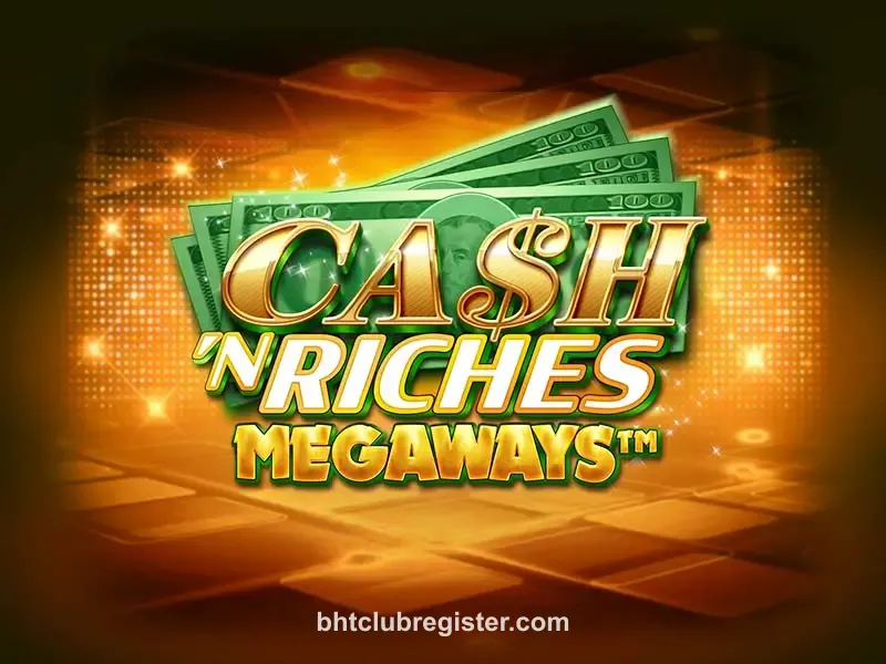 Cash 'N Riches Megaways